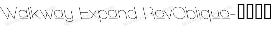 Walkway Expand RevOblique字体转换
